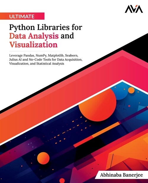 Ultimate Python Libraries for Data Analysis and Visualization (Paperback)