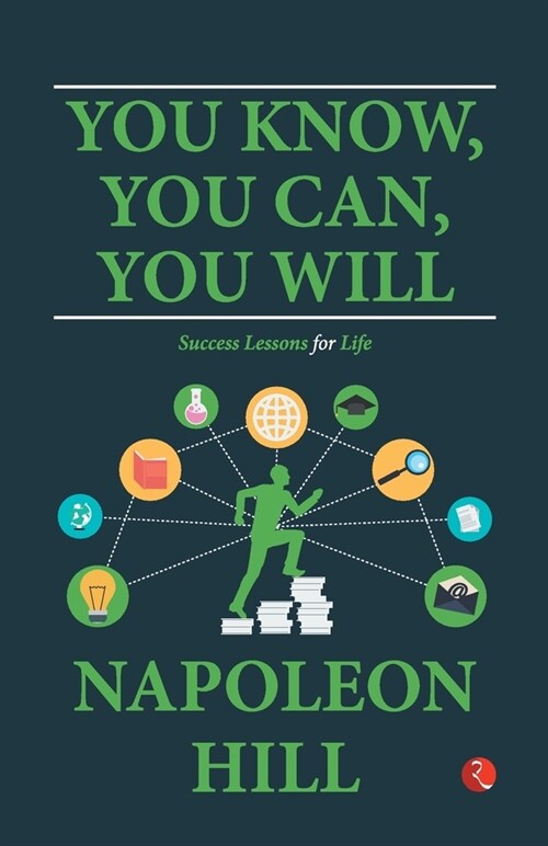 You Know, You Can, You Will: Success Lessons for Life (Paperback)