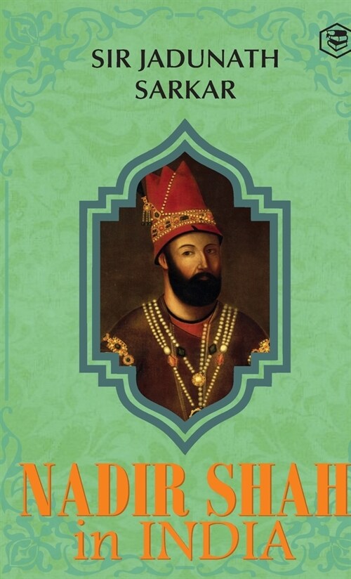 Nadir Shah in India (Hardcover Library Edition) (Hardcover)