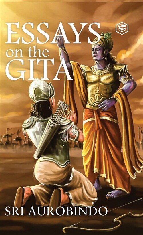 Essays on the Gita (Hardcover Library Edition) (Hardcover)