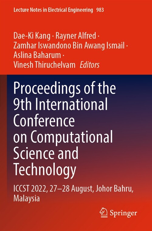 Proceedings of the 9th International Conference on Computational Science and Technology: Iccst 2022, 27-28 August, Johor Bahru, Malaysia (Paperback, 2023)