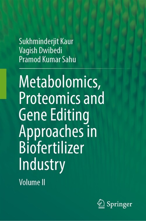 Metabolomics, Proteomics and Gene Editing Approaches in Biofertilizer Industry: Volume II (Hardcover, 2024)