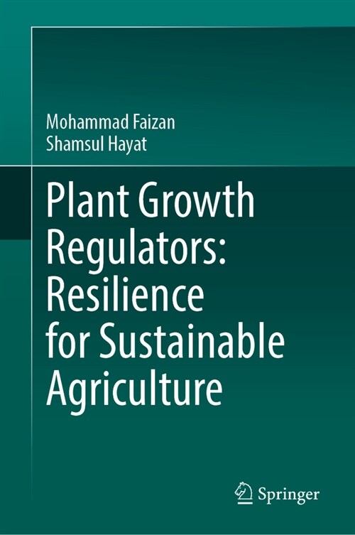 Plant Growth Regulators: Resilience for Sustainable Agriculture (Hardcover, 2024)