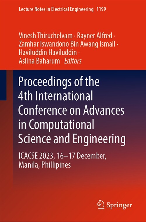 Proceedings of the 4th International Conference on Advances in Computational Science and Engineering: Icacse 2023, 16-17 December, Manila, Phillipines (Hardcover, 2024)