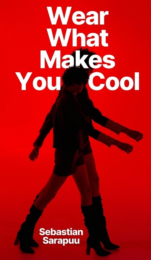 Wear What Makes You Cool (Hardcover)