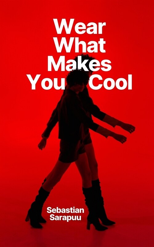 Wear What Makes You Cool (Paperback)