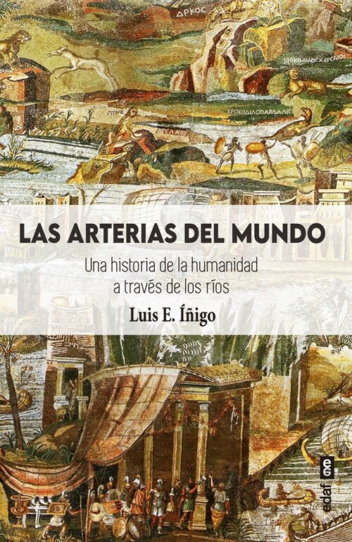 Arterias del Mundo, Las (Paperback)