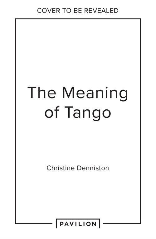 The Meaning Of Tango : The Story of the Argentinian Dance (Paperback)