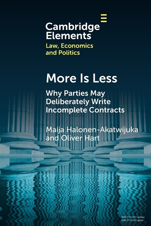 More is Less : Why Parties May Deliberately Write Incomplete Contracts (Paperback)