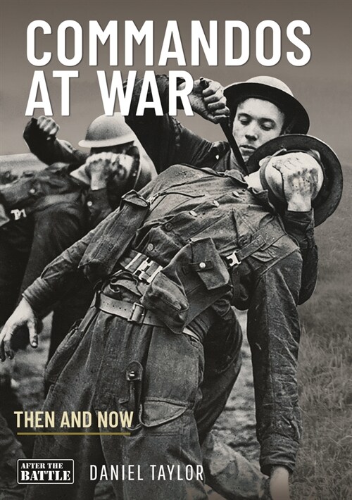 Commandos at War : Then and Now (Hardcover)