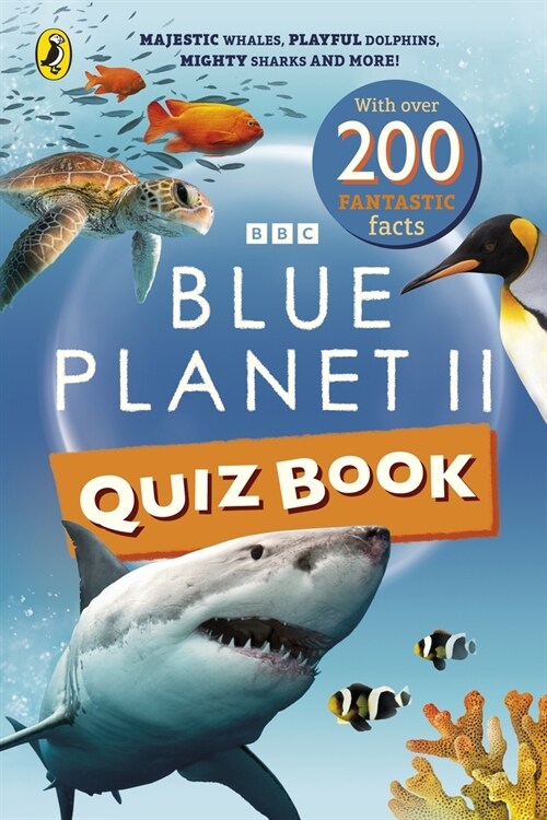 Blue Planet II Quiz Book : Majestic whales, playful dolphins, mighty sharks and more! (Paperback)