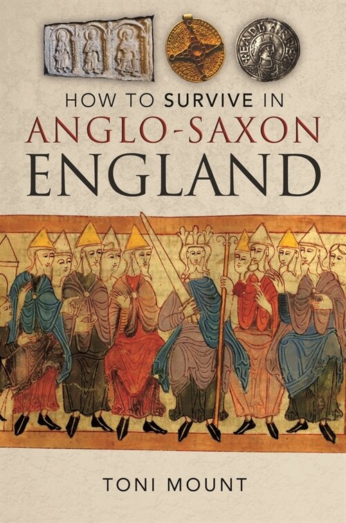 How to Survive in Anglo-Saxon England (Hardcover)