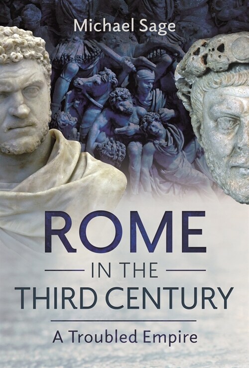 Rome in the Third Century : A Troubled Empire (Hardcover)