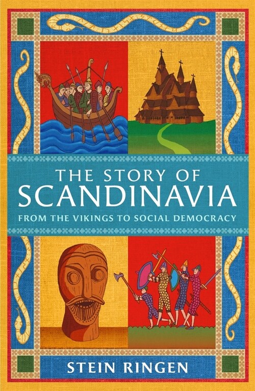 The Story of Scandinavia : From the Vikings to Social Democracy (Paperback)