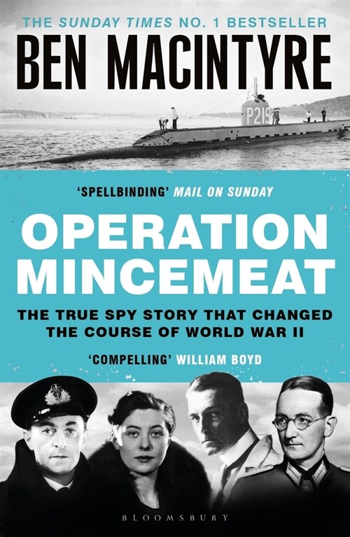 Operation Mincemeat : The True Spy Story that Changed the Course of World War II (Paperback)