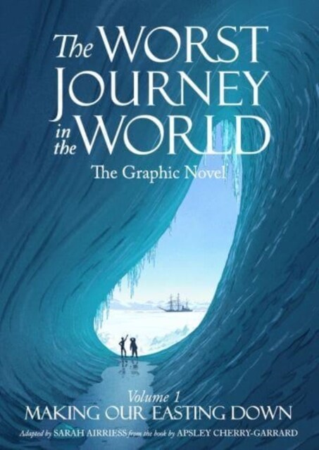 The Worst Journey in the World : Making Our Easting Down (Paperback)