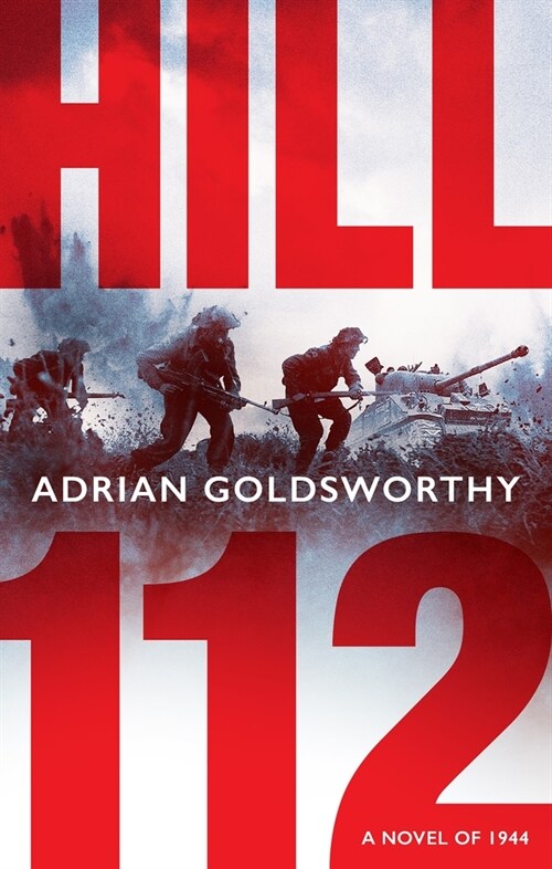 Hill 112 : a novel of D-Day and the Battle of Normandy (Paperback)
