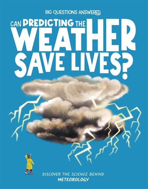 Can Predicting the Weather Save Lives? : Meteorology (Hardcover)