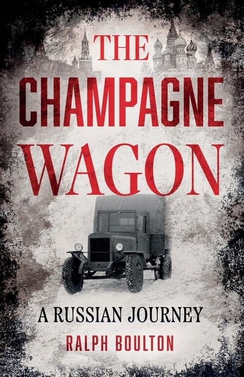 The Champagne Wagon : A Russian Journey (Paperback)