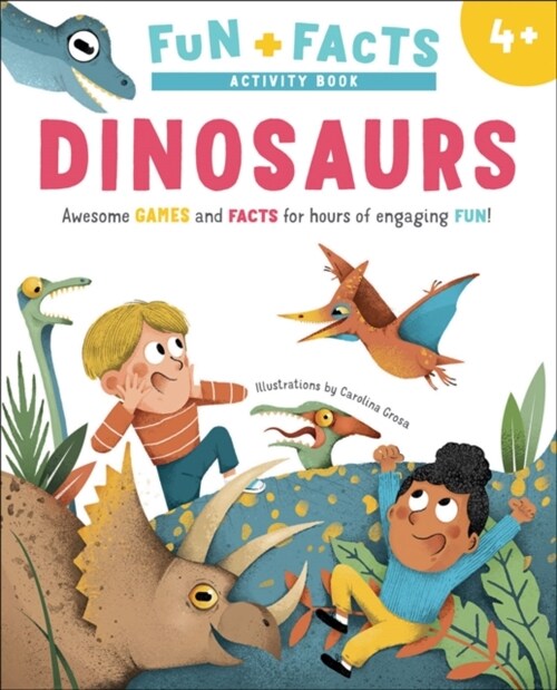 Dinosaurs : Awesome GAMES and FACTS for hours of engaging FUN! (Paperback)