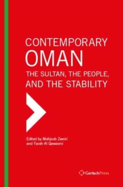 Contemporary Oman: The Sultan, the People and the Stability (Hardcover)
