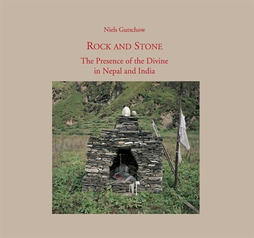 Rock and Stone : The Presence of the Divine in Nepal and India (Hardcover)
