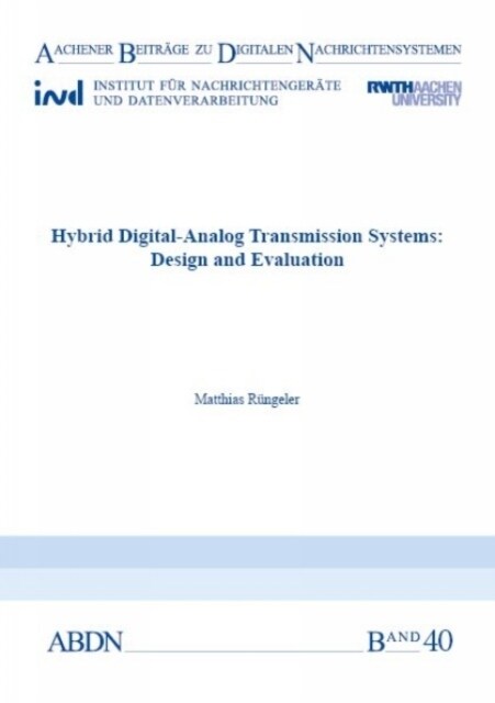 Hybrid Digital-Analog Transmission Systems: Design and Evaluation (Paperback)