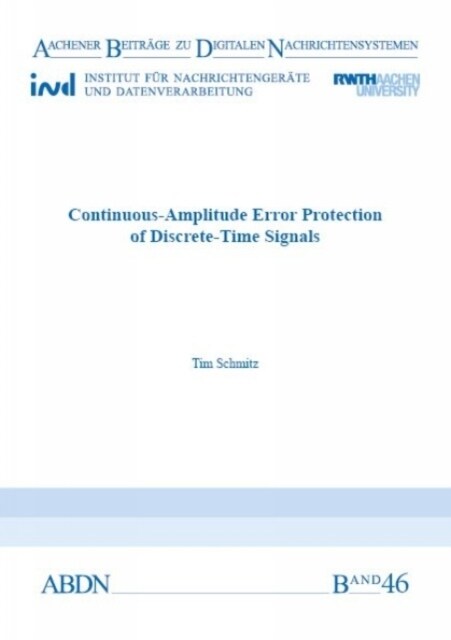 Continuous-Amplitude Error Protection of Discrete-Time Signals (Paperback)