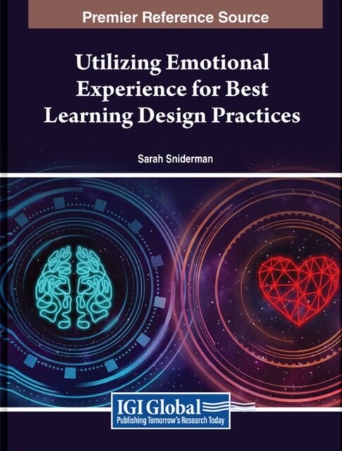 Utilizing Emotional Experience for Best Learning Design Practices (Hardcover)