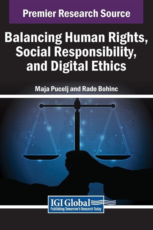 Balancing Human Rights, Social Responsibility, and Digital Ethics (Hardcover)