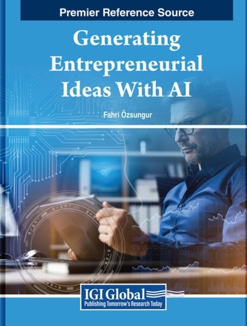 Generating Entrepreneurial Ideas With AI (Hardcover)