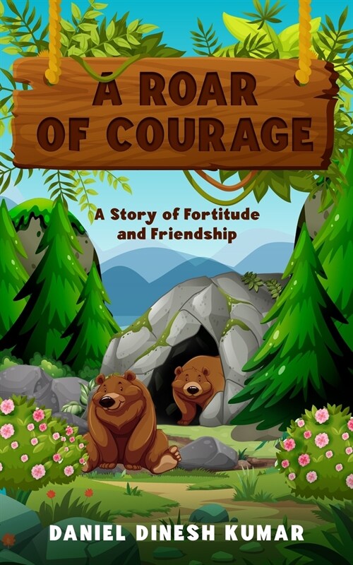 A Roar of Courage: A Story of Fortitude and Friendship (Paperback)