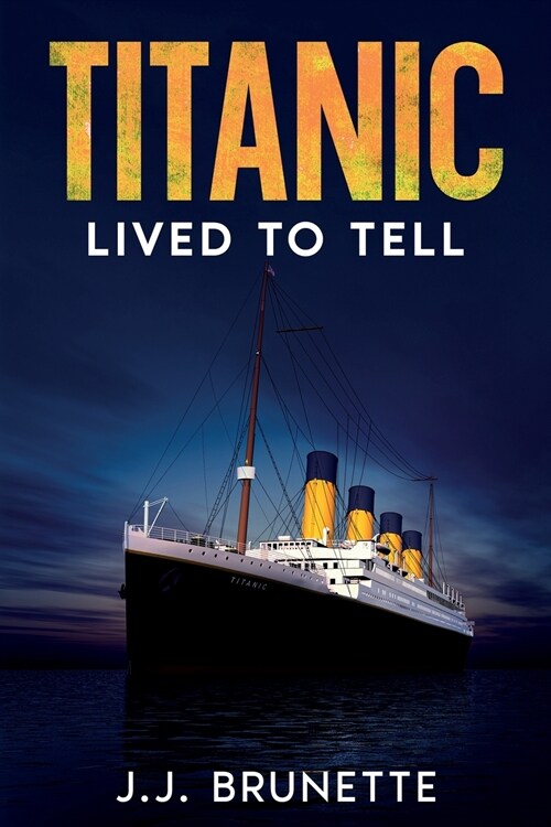 Titanic: Lived To Tell (Paperback)