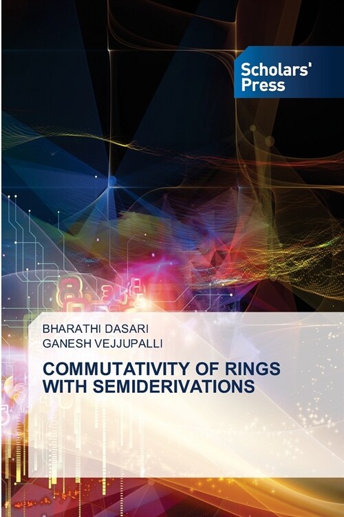 COMMUTATIVITY OF RINGS WITH SEMIDERIVATIONS (Paperback)