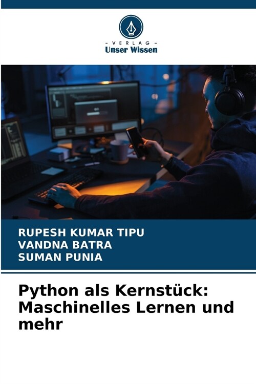 Python als Kernst?k: Maschinelles Lernen und mehr (Paperback)