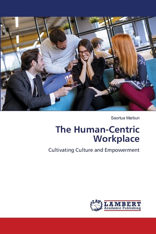 The Human-Centric Workplace (Paperback)