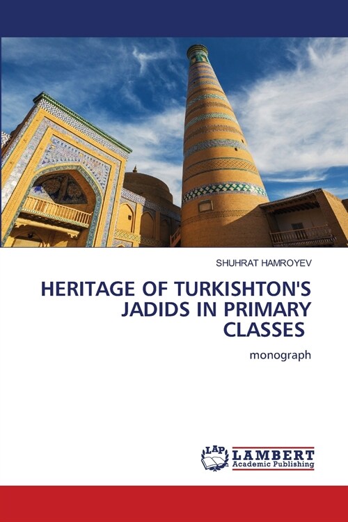 HERITAGE OF TURKISHTONS JADIDS IN PRIMARY CLASSES (Paperback)