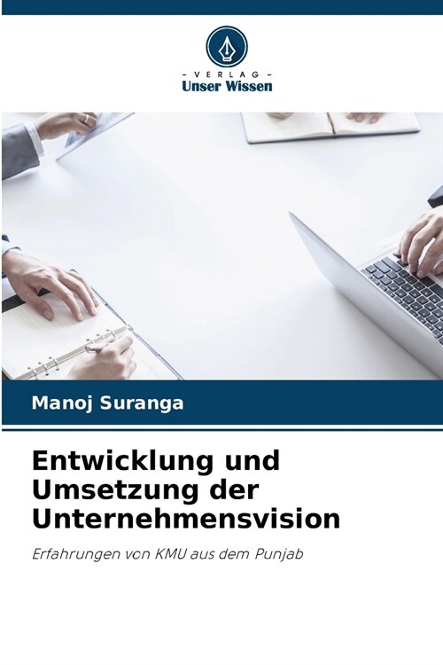 Entwicklung und Umsetzung der Unternehmensvision (Paperback)