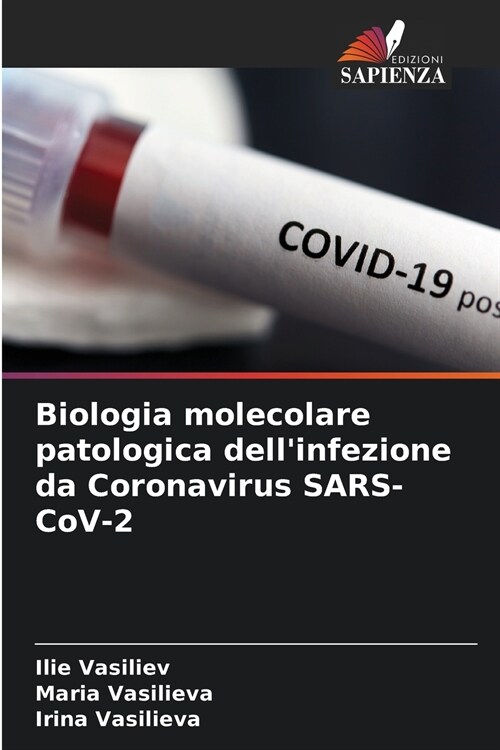 Biologia molecolare patologica dellinfezione da Coronavirus SARS-CoV-2 (Paperback)