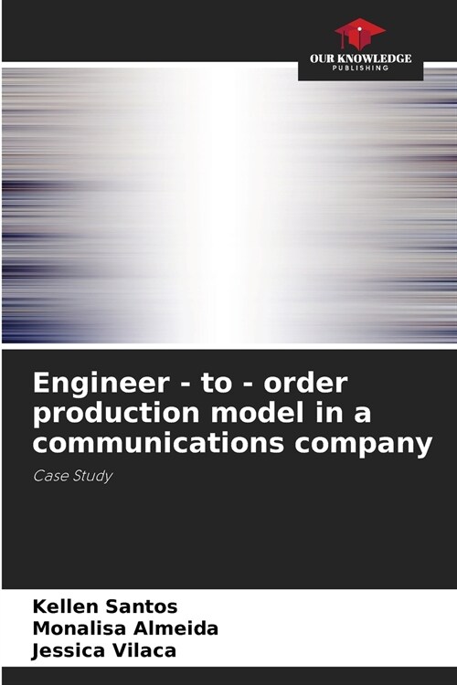 Engineer - to - order production model in a communications company (Paperback)