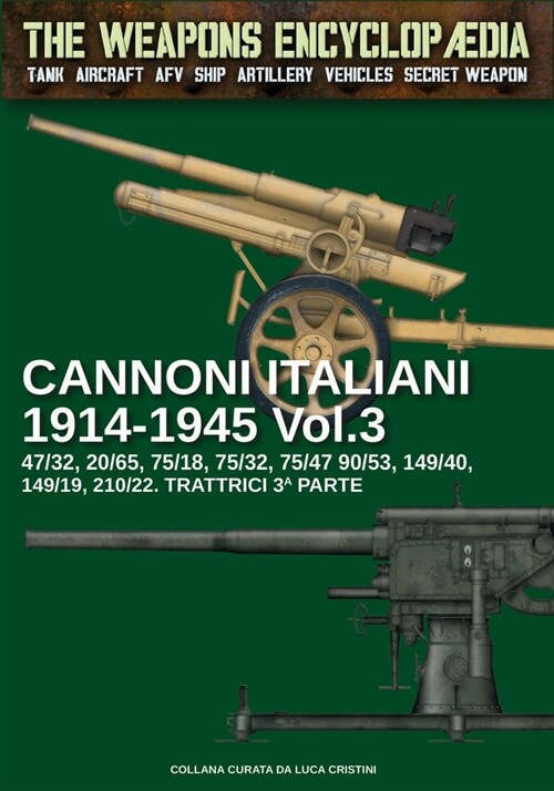 Cannoni italiani 1914-1945 - Vol. 3 (Paperback)