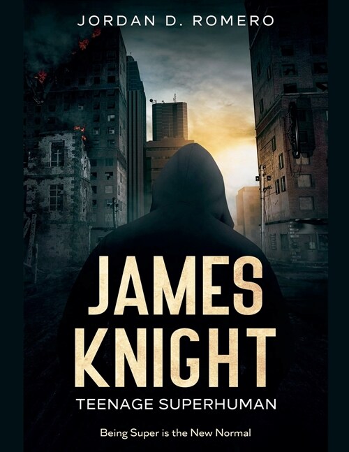 James Knight: Teenage Superhuman (Paperback)