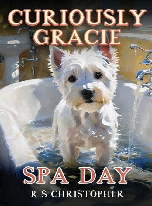 Curiously Gracie - Spa Day (Hardcover)