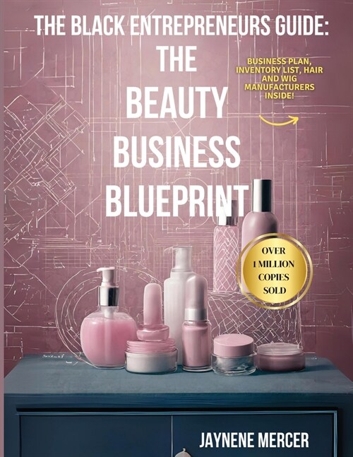 The Black Entrepreneurs Guide: The Beauty Business Blueprint (Paperback)