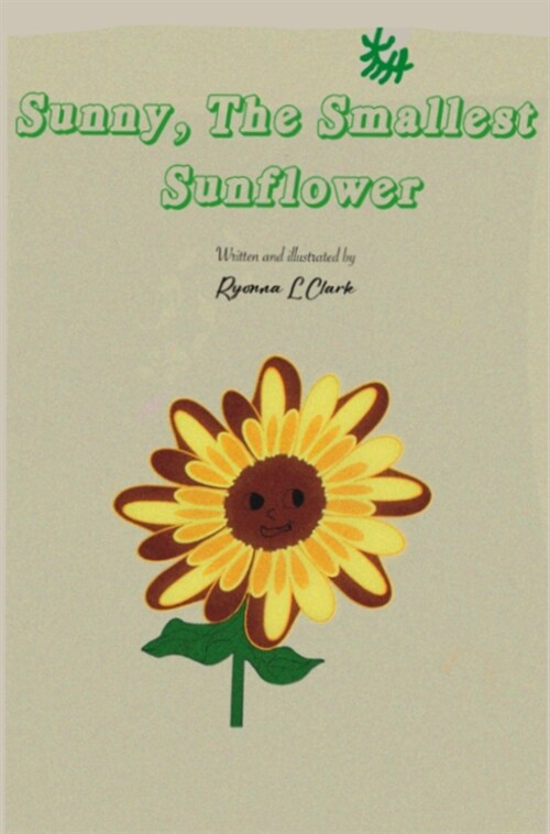 Sunny, The Smallest Sunflower (Hardcover)