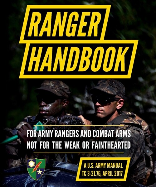 Ranger Handbook: TC 3-21.76, April 2017 Edition (Paperback)