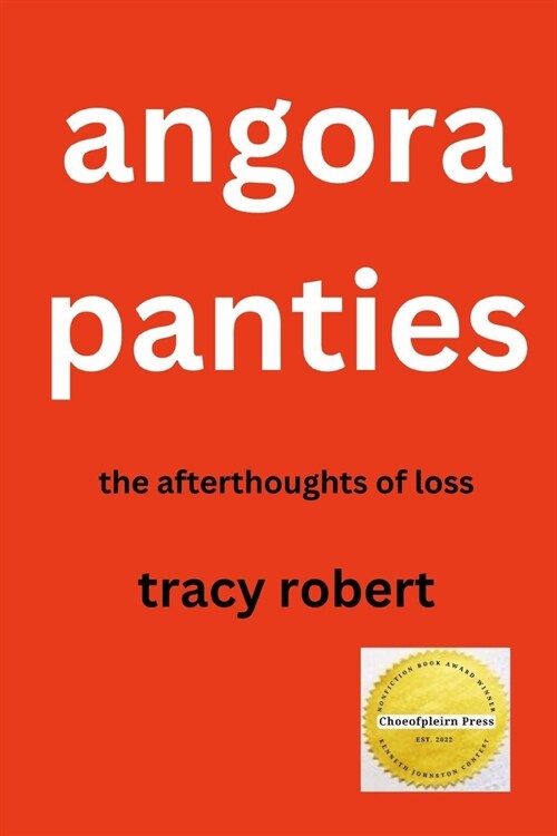 Angora Panties: The Afterthoughts of Loss (Paperback)