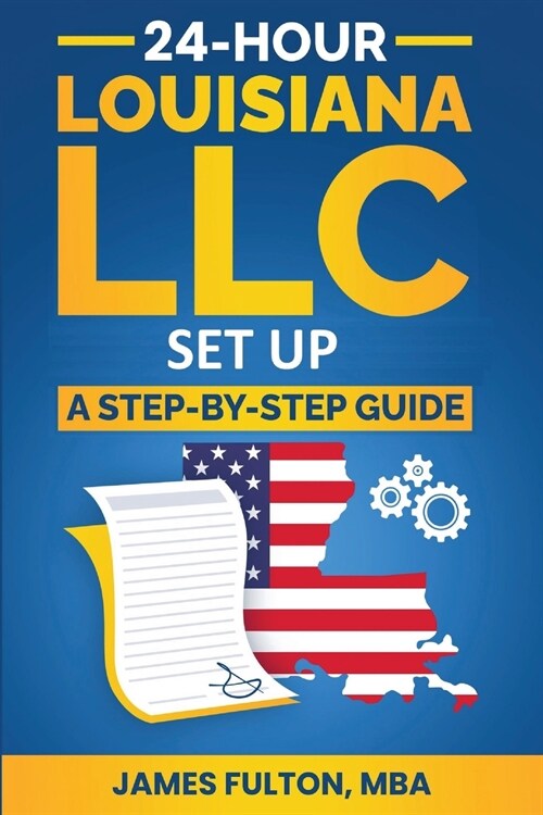 24-Hour Louisiana LLC Setup (Paperback)