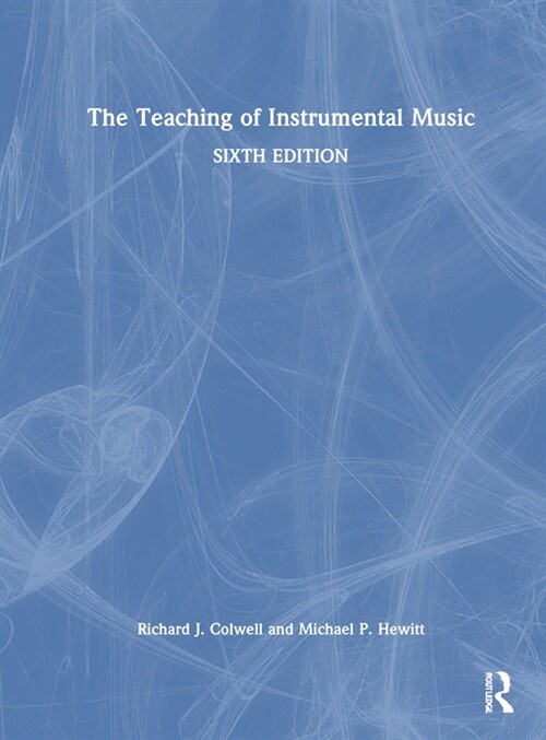 The Teaching of Instrumental Music (Hardcover, 6 ed)