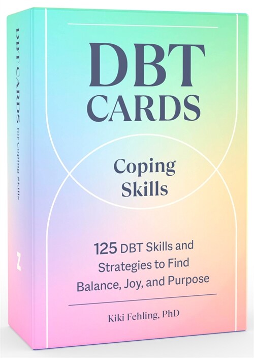 Dbt Cards for Coping Skills: 125 Dbt Skills and Strategies to Find Balance, Joy, and Purpose (Other)